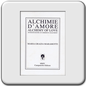 Maria Grazia Maramotti, Alchimie d'amore, Campanotto Editore, Pasian del Prato (Udine) 2005.