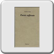 Letizia Lanza, Poesie soffocate, Poligrafica, Venezia 2005.